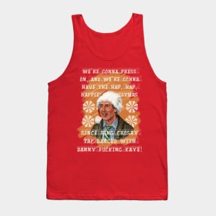 We’re gonna have the Hap, Hap, Happiest Christmas… Tank Top